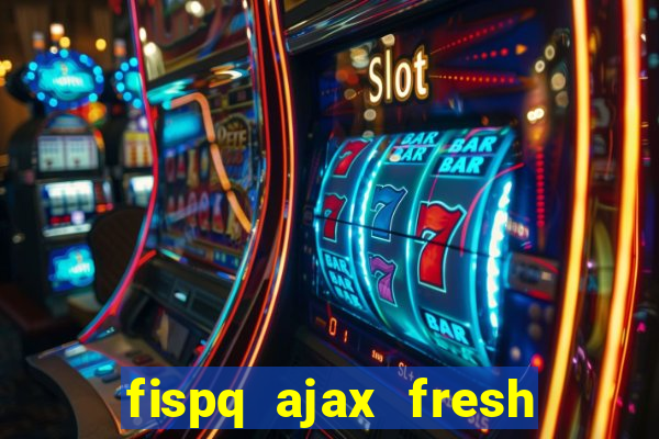 fispq ajax fresh limpeza profunda